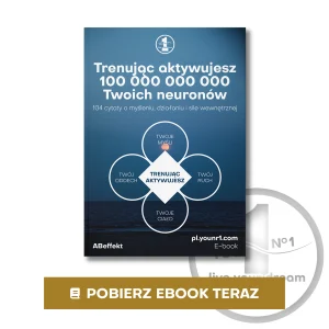 E-book "Trenując aktywujesz 100 000 000 000 Twoich neuronów"